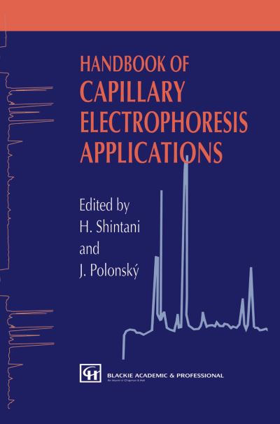 Handbook of Capillary Electrophoresis Applications - H. Shintani - Books - Springer - 9789401071970 - September 28, 2011