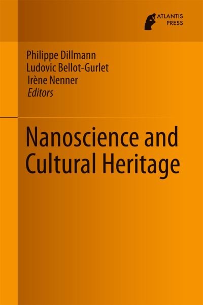 Nanoscience and Cultural Heritage -  - Kirjat - Atlantis Press (Zeger Karssen) - 9789462391970 - keskiviikko 1. kesäkuuta 2016