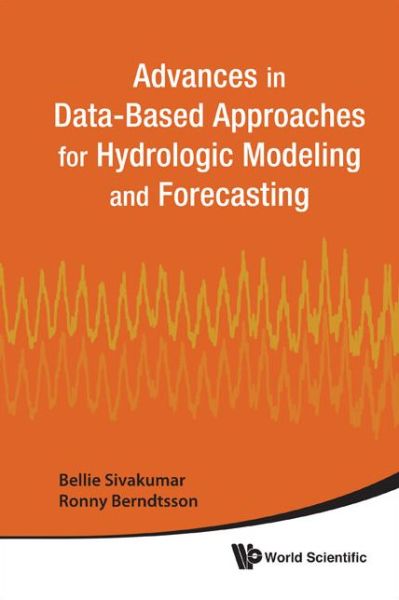 Cover for Bellie Sivakumar · Advances In Data-based Approaches For Hydrologic Modeling And Forecasting (Gebundenes Buch) (2010)