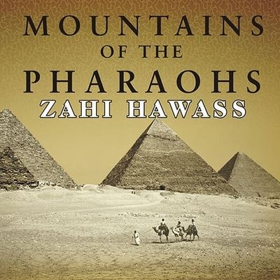 Mountains of the Pharaohs - Zahi Hawass - Muzyka - TANTOR AUDIO - 9798200146970 - 5 września 2006