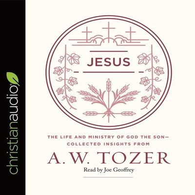 Jesus - A W Tozer - Musiikki - Christianaudio - 9798200485970 - tiistai 7. maaliskuuta 2017