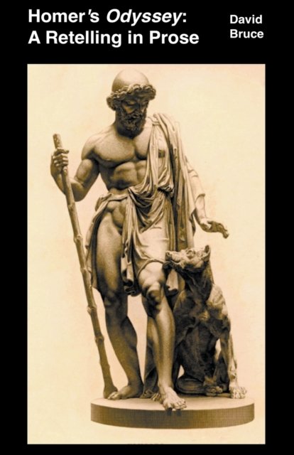 Cover for David Bruce · Homer's Odyssey: A Retelling in Prose (Taschenbuch) (2022)