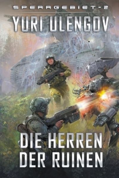 Cover for Yuri Ulengov · Die Herren der Ruinen (Sperrgebiet Buch 2): LitRPG-Serie (Paperback Book) (2021)