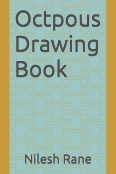 Cover for Nilesh G Rane · Octpous Drawing Book (Paperback Book) (2022)