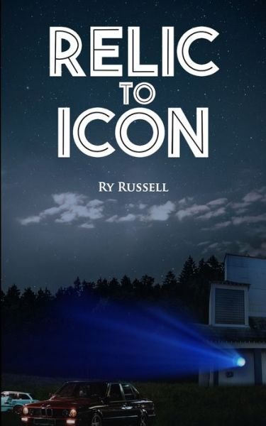 Cover for Ry Russell · Relic to Icon (Pocketbok) (2021)