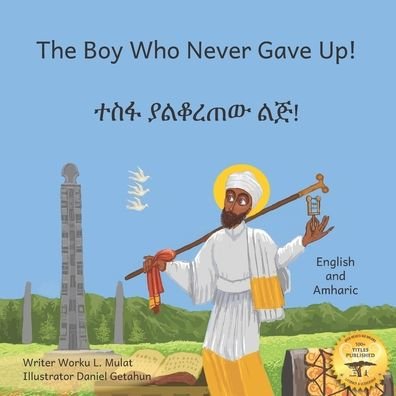 Cover for Ready Set Go Books · The Boy Who Never Gave Up (Paperback Book) (2020)
