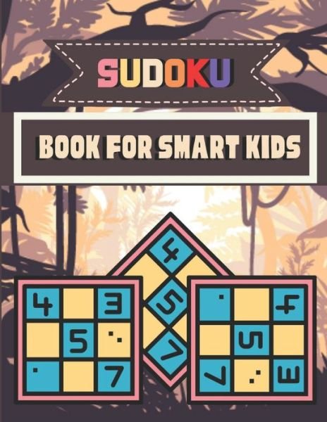 Cover for Kemp Erickson · Sudoku Book For Smart Kids (Pocketbok) (2021)