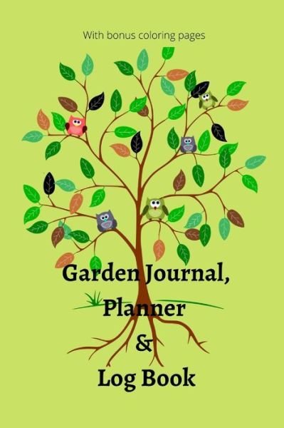Garden Journal, Planner and Logbook - Lettie M Cox - Books - Independently Published - 9798617320970 - February 23, 2020