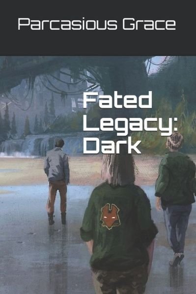 Fated Legacy - Parcasious Grace - Bøger - Independently Published - 9798642124970 - 30. april 2020