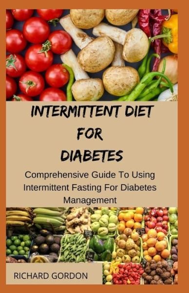 Cover for Richard Gordon · Intermittent Diet for Diabetes (Paperback Bog) (2020)