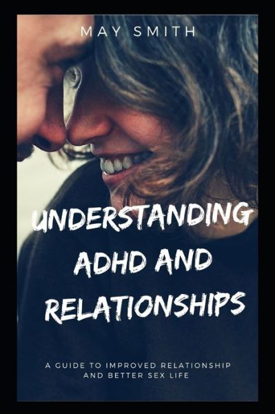 Cover for May Smith · Understanding ADHD and Relationships (Paperback Book) (2020)