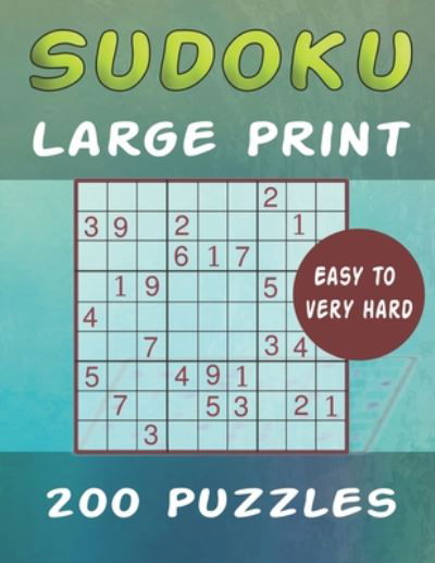 Cover for Jes Book Publishing · Sudoku Large Print 200 Puzzles Easy to Very Hard (Paperback Bog) (2020)