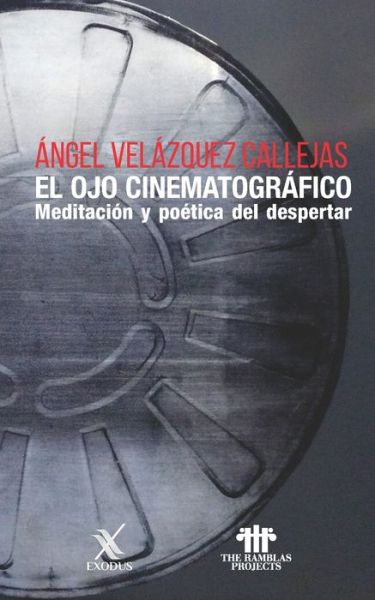 Cover for Angel Velazquez Callejas · El ojo cinematografico (Paperback Book) (2020)