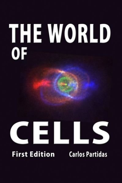 Cover for Carlos L Partidas · The World of Cells (Paperback Book) (2020)