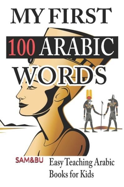 My First 100 Arabic Words - I Abdelshafie - Bücher - Independently Published - 9798681440970 - 7. September 2020