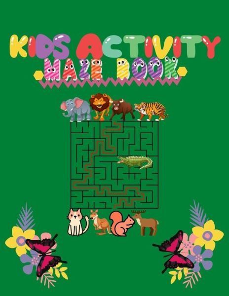 Cover for N H Sabur · Kids Activity Maze Book (Paperback Book) (2021)