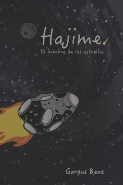 Cover for Gargus Benz · Hajime El hombre de las Estrellas (Paperback Book) (2021)