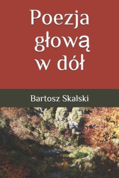 Cover for Bartosz Skalski · Poezja glow? w dol (Paperback Book) (2021)