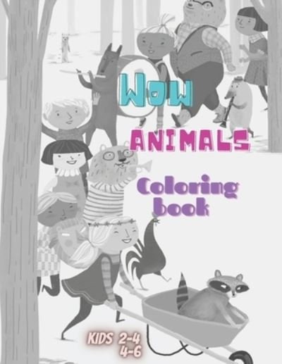 Cover for Wow Coloring · Wow animals (Paperback Book) (2021)