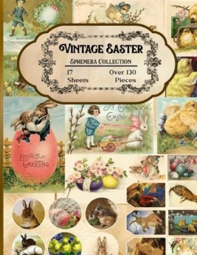 Cover for Createit Studio · Vintage Easter Ephemera Collection: 17 Sheets and Over 130 Ephemera Pieces for DIY Cards, Scrapbooking, Decorations, Decoupage, Papercraft Embellishments, Junk Journal Kit, Cut Out and Collage Projects - Bonus with 2 Sheets of Spring Daisy Days (Pocketbok) (2021)
