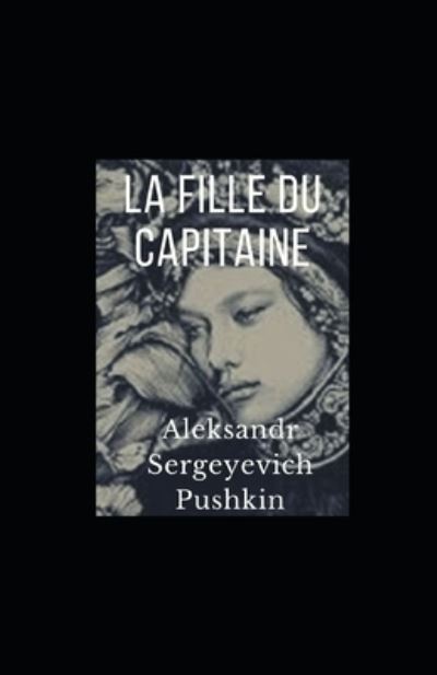 Cover for Aleksandr Sergeyevich Pushkin · La Fille du Capitaine (Paperback Book) (2021)