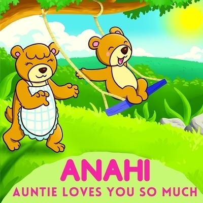 Cover for Sweetie Baby · Anahi Auntie Loves You So Much (Paperback Bog) (2021)