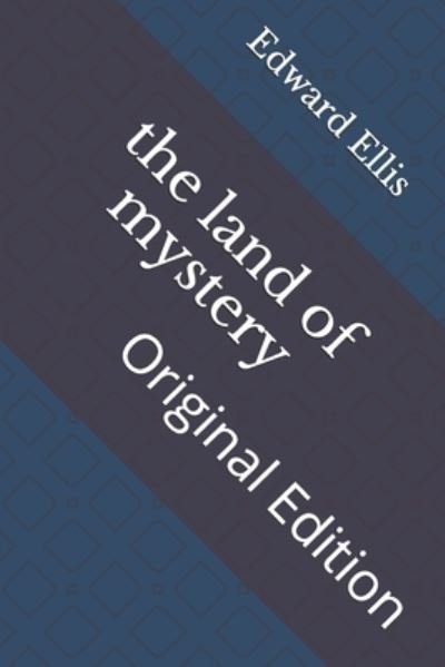 Cover for Edward Sylvester Ellis · The land of mystery (Paperback Bog) (2021)