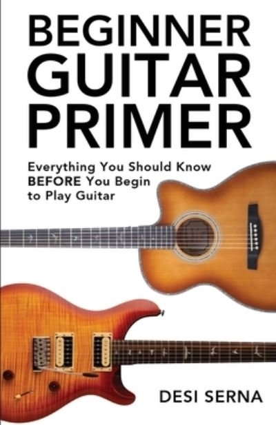 Cover for Desi Serna · Beginner Guitar Primer (Paperback Bog) (2021)