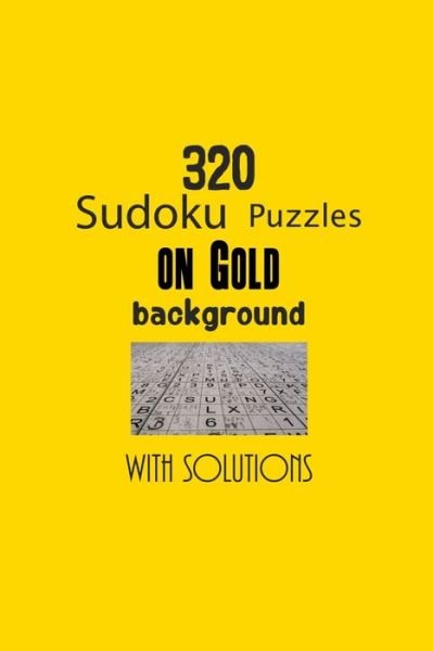 Cover for Depace' · 320 Sudoku Puzzles on Gold background with solutions (Taschenbuch) (2021)