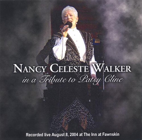 Nancy Celeste Walker in a Tribute to Patsy Cline - Beth Champion Walker - Musikk - CD Baby - 0094922515971 - 16. august 2005