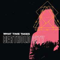 Cover for Berthold City · What Time Takes (7&quot;) (2019)