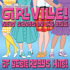New Songs In The Style Of Yesterdays Hits - Dana -Girlsville- Countryman - Musik - TEENSVILLE - 0643950321971 - 13. januar 2017
