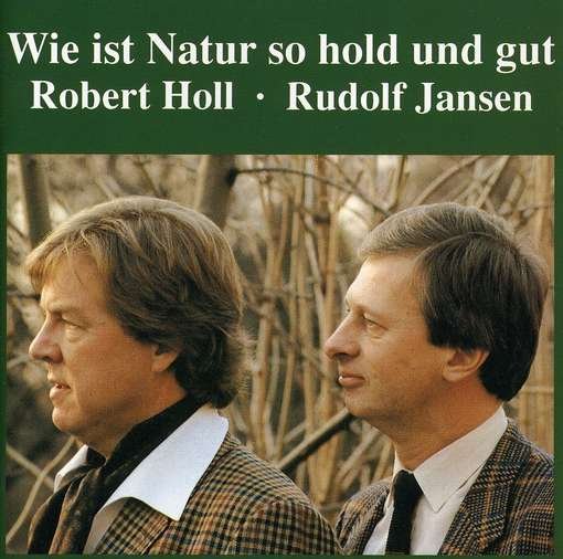 Brahms / Pfitzner / Knab / Holl / Jansen · Wie Ist Natur So Hold Und Gut (CD) (1998)