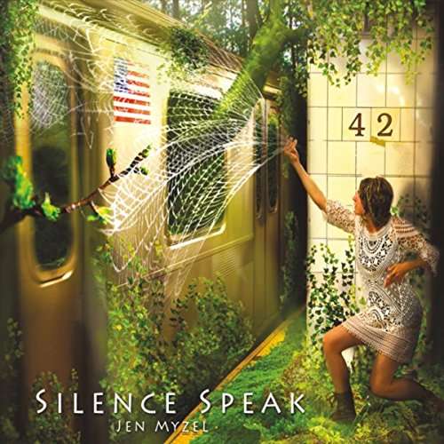 Cover for Jen Myzel · Silence Speak (CD) (2015)