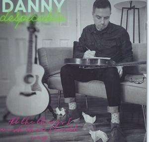 Cover for Danny Despicable · All The Things I Wish That I Could Say (CD) (2022)