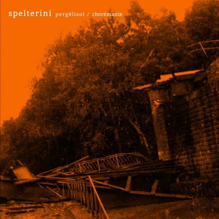 Cover for Spelterini · Pérgelisol / Choremanie (LP) (2019)