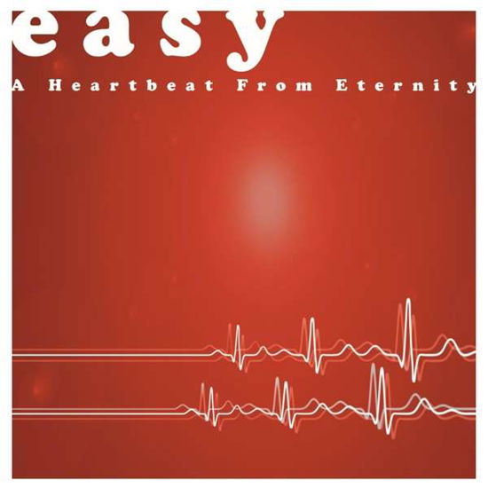 A Heartbeat From Eterni - Easy - Música - A TURNTABLE - 4039967010971 - 16 de fevereiro de 2018