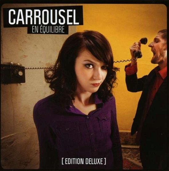Cover for Carrousel · En Equilibre (CD) [Deluxe edition] (2016)