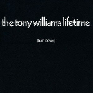 Turn It over - The Tony Williams Lifetime - Muziek - OCTAVE - 4526180373971 - 16 maart 2016