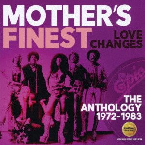Cover for Mothers Finest · Love Changes - the Anthology 1972-1983 (CD) [Japan Import edition] (2017)