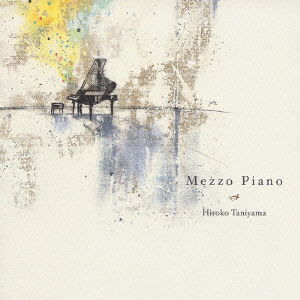 Cover for Taniyama Hiroko · Mezzo Piano (CD) [Japan Import edition] (2004)