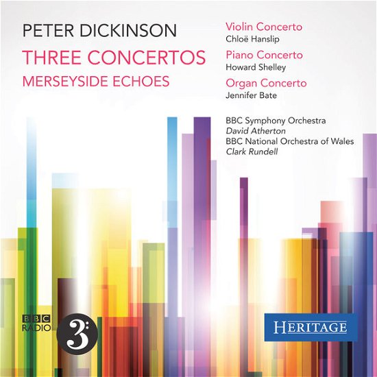 Cover for Bbc Orchestras / Hanslip / Shelley / Bate · Peter Dickinson: Three Concertos &amp; Merseyside Echoes (CD) (2014)