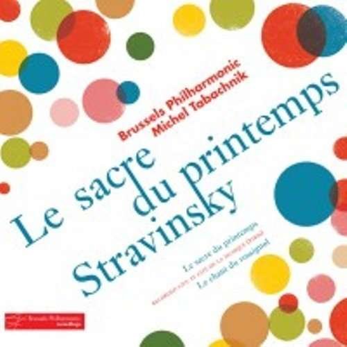 Cover for Stravinsky / Brussels Po / Tabachnik · Sacre Du Printemps (CD) [Digipak] (2013)
