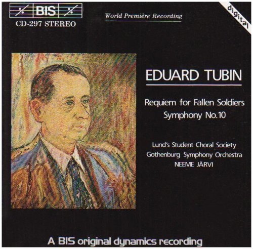 Requiem for Fallen Soldiers / Symphony 10 - Tubin / Jarvi / Lunds Student Choral Society - Music - Bis - 7318590002971 - March 25, 1994