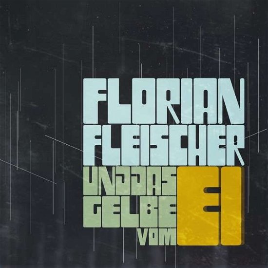 Cover for Florian Fleischer und das Gelbe vom Ei (CD) (2014)