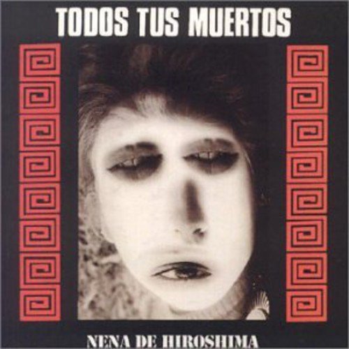 Cover for Todos Tus Muertos · Nena De Hiroshima (CD) (1980)