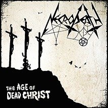 Cover for Necrodeath  · The Age Of Dead Christ (LP)