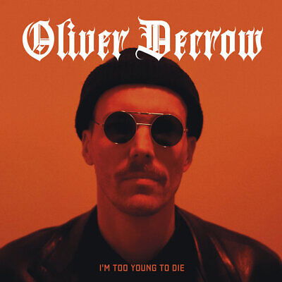 Cover for Decrow Oliver · I'M Too Young To Die (CD) (2024)