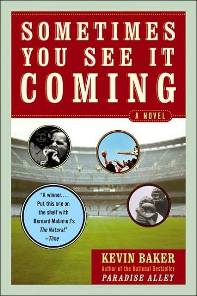Cover for Kevin Baker · Sometimes You See It Coming: a Novel (Paperback Book) [Reprint edition] (2003)