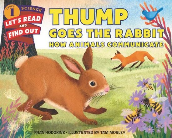 Cover for Fran Hodgkins · Thump Goes the Rabbit: How Animals Communicate - Let's-Read-and-Find-Out Science 1 (Paperback Book) (2019)